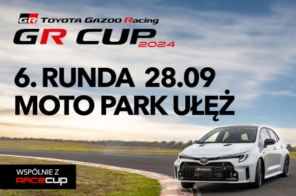 Informacje i zapisy do 6. rundy TOYOTA GR CUP - 28.09.2024 Moto Park Ułęż